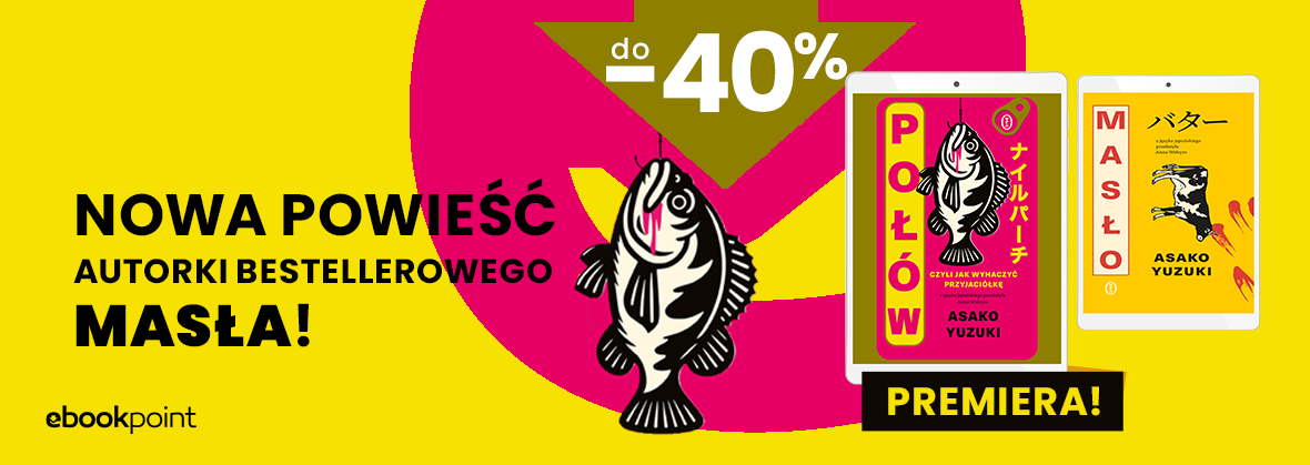 Grafika promocji - Nowa powieść autorki bestellerowego "Masła"!